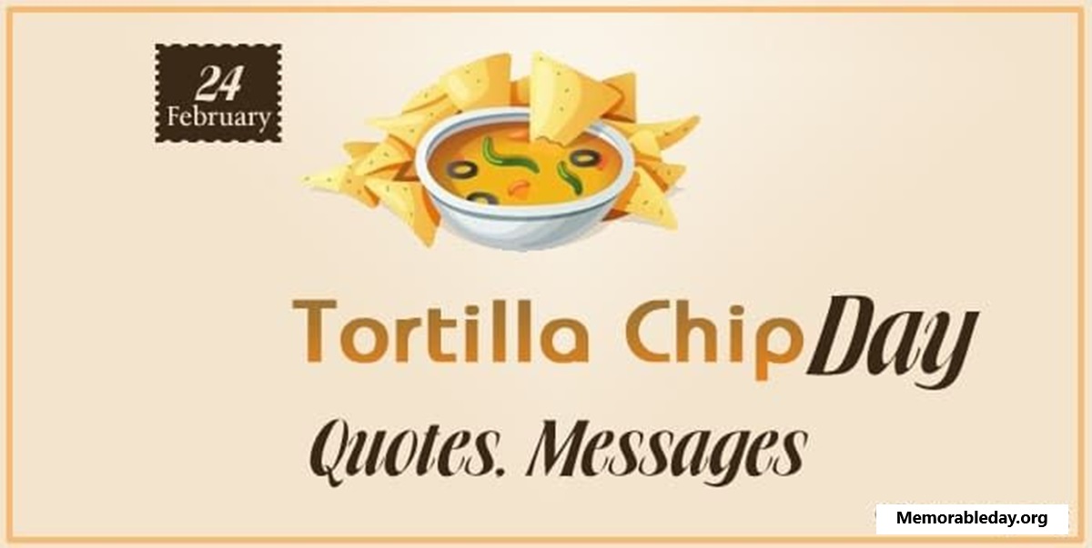 National Tortilla Chip Day Quotes pic