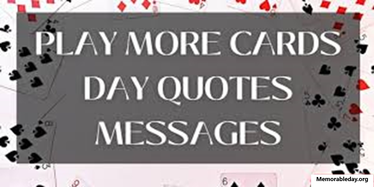 Play More Cards Day Quotes pic