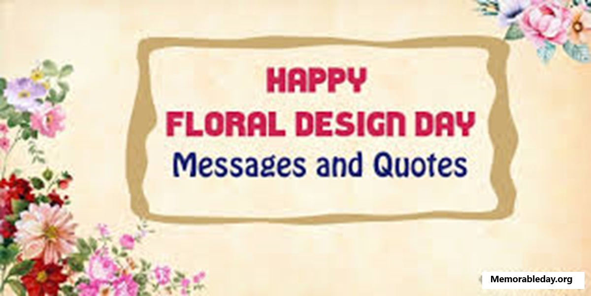 Floral Design Day Quotes pic