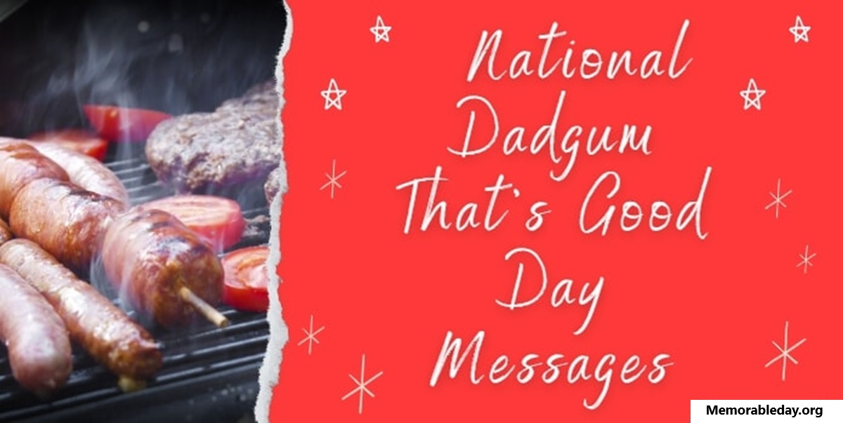 National Dadgum That's Good Day Quotes pic