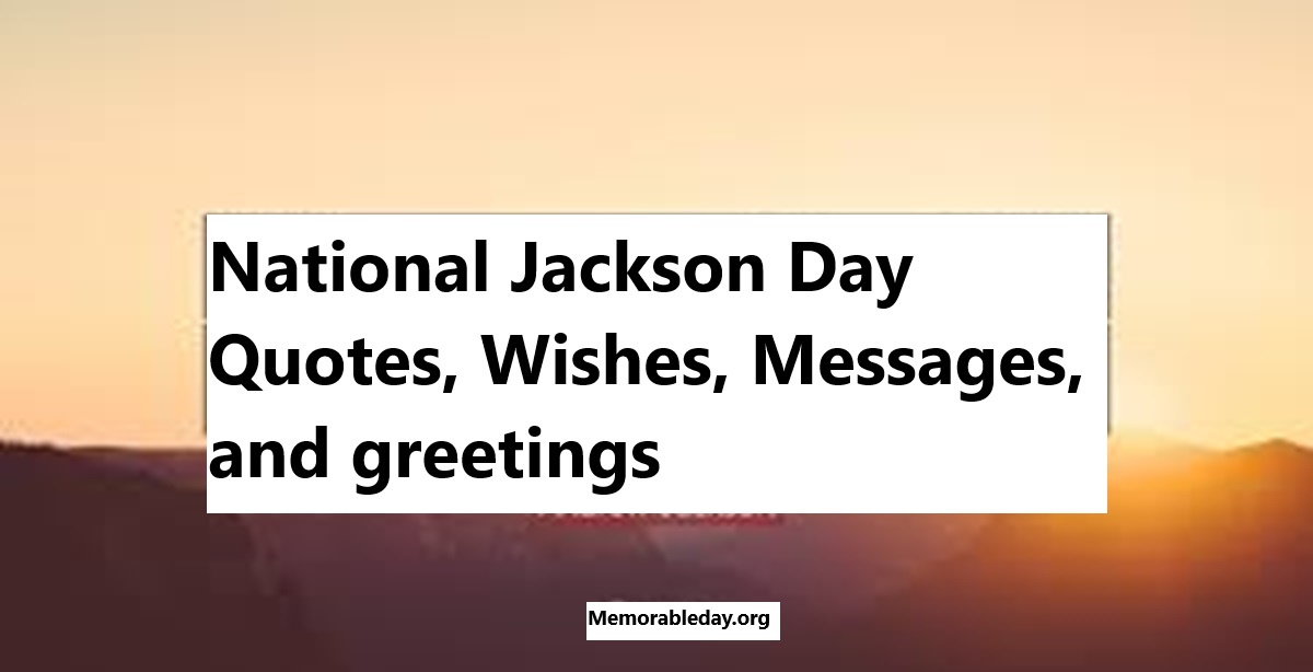 National Jackson Day Quotes pic