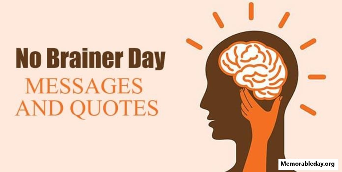 No Brainer Day Quotes pic