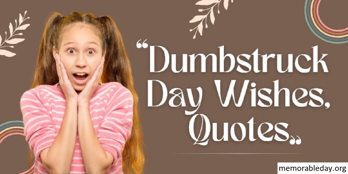 Dumbstruck Day Quotes Pic