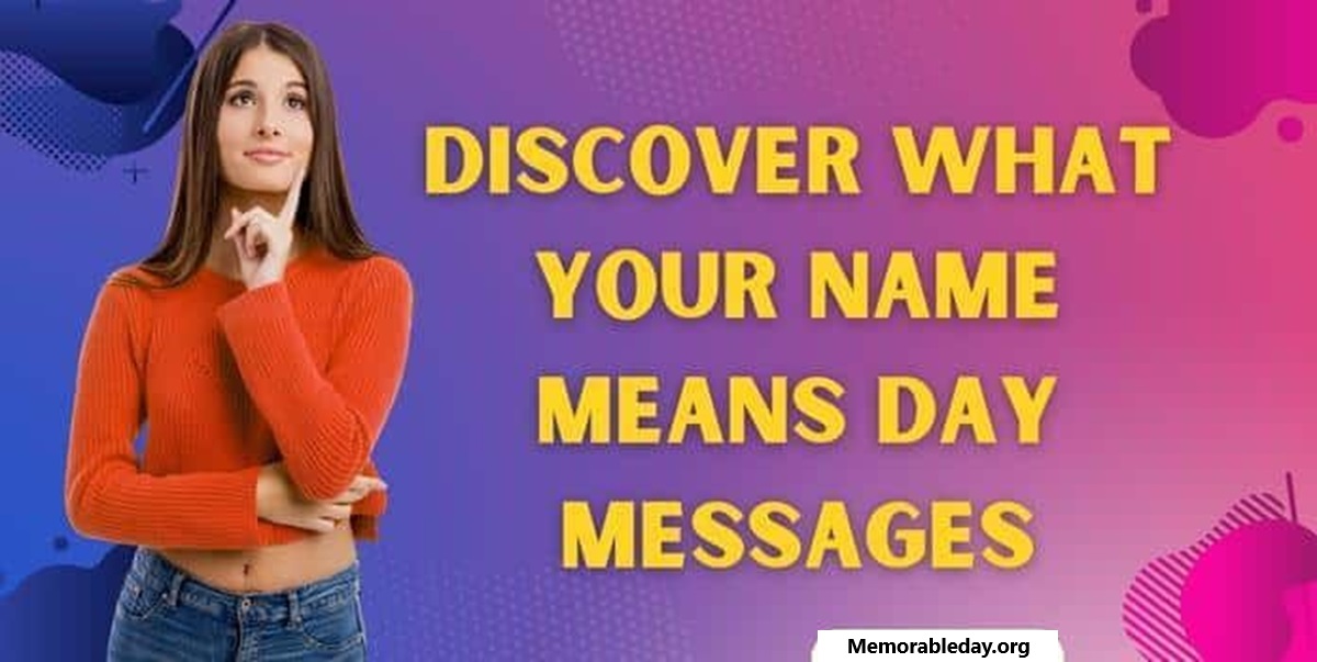 Discover What Your Name Means Day Quotes pic