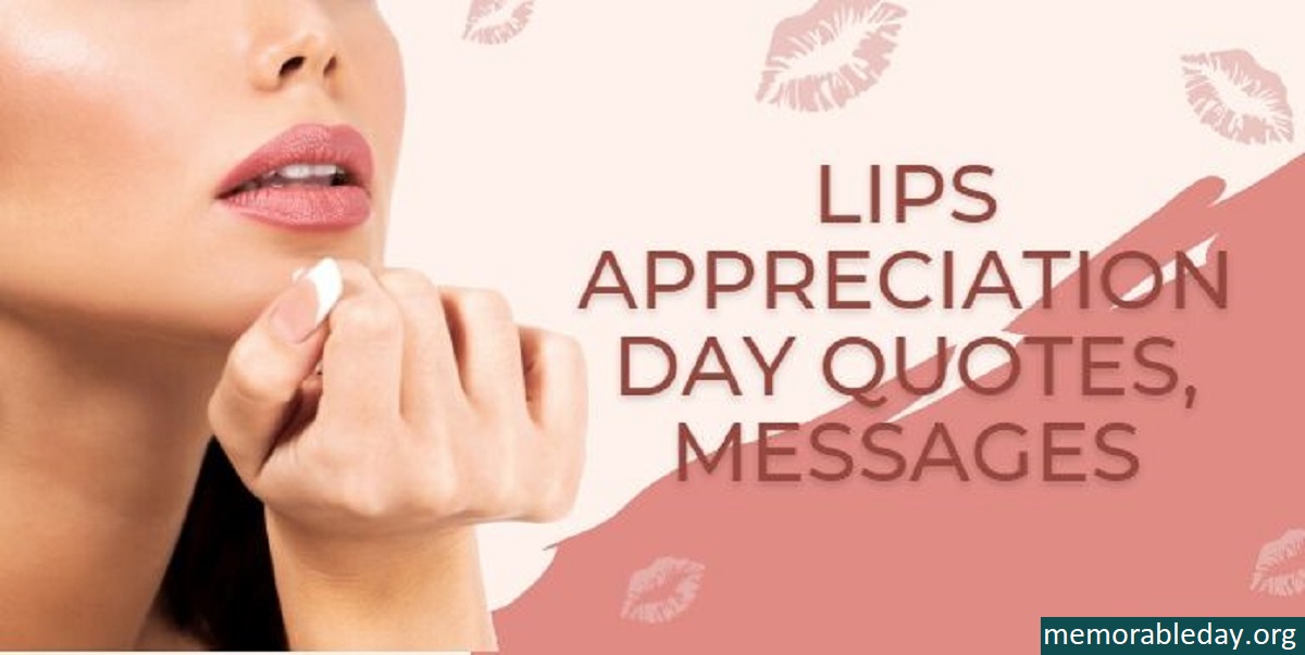 Lips Appreciation Day Quotes Pic