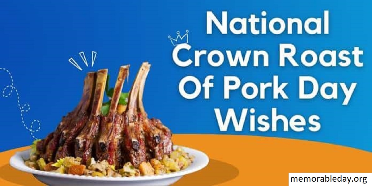 National Crown Roast of Pork Day Quotes Pic