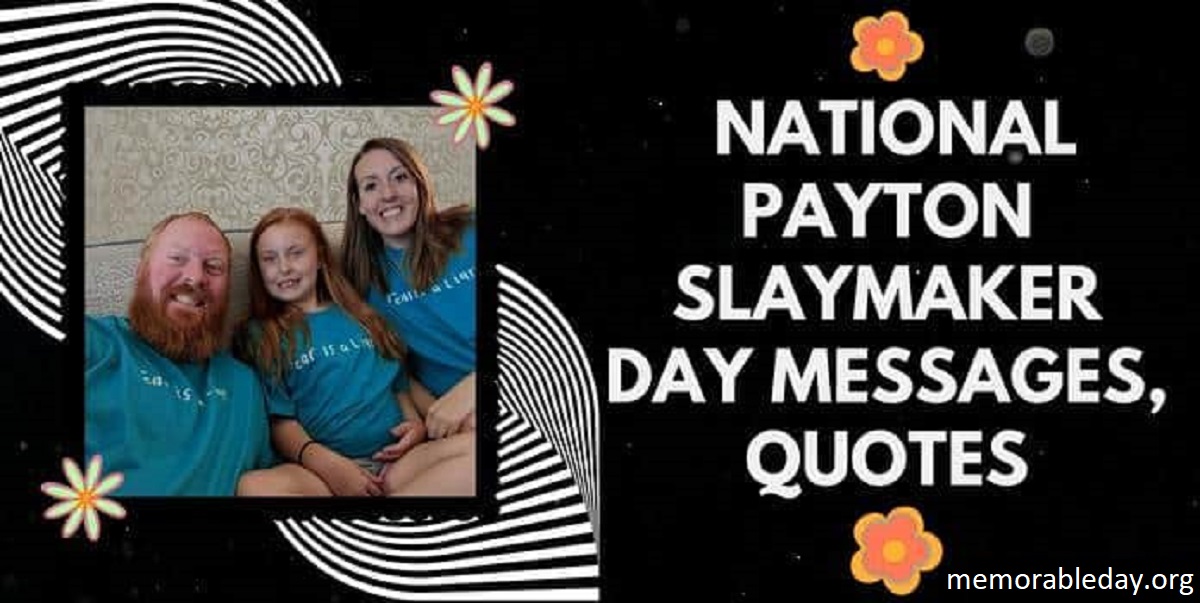 National Payton Slaymaker Day Quotes Pic