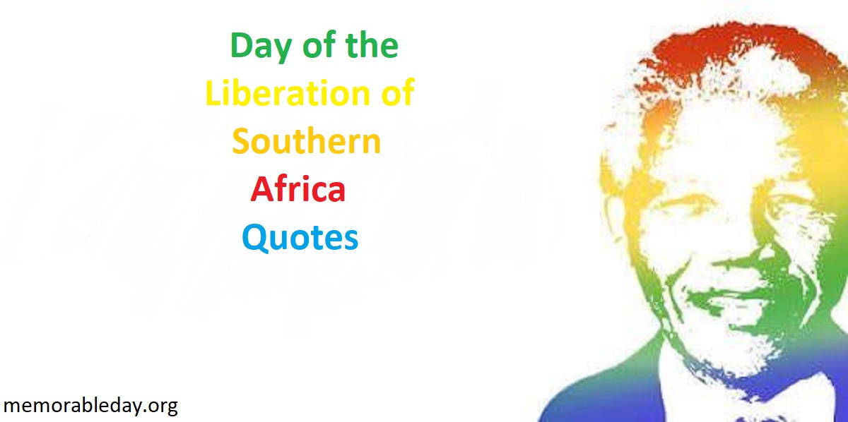 Day of the Liberation of Southern Africa quotes