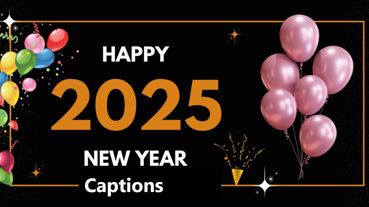 Happy New Year 2025 Captions