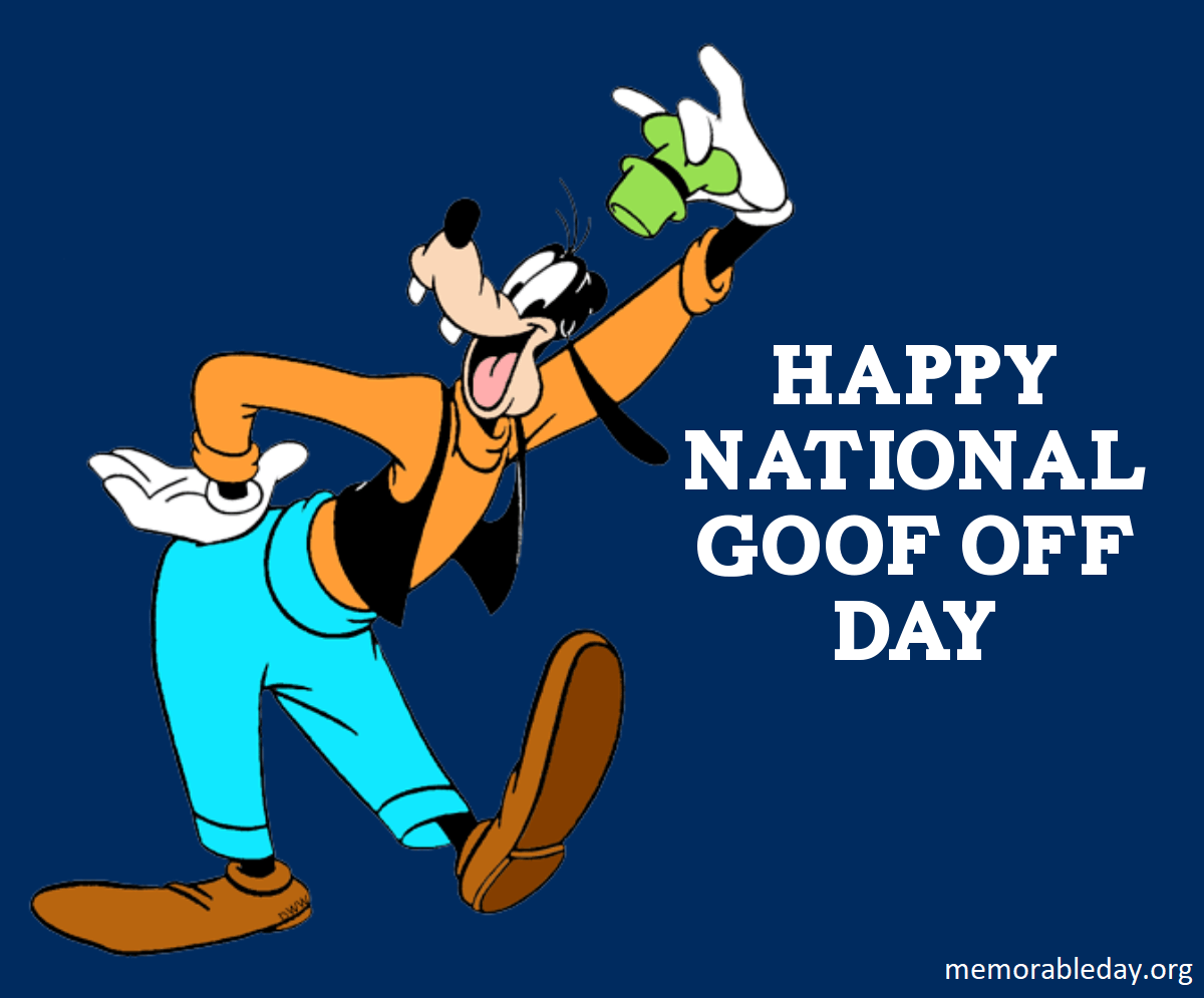 National Goof Off Day quotes Pic