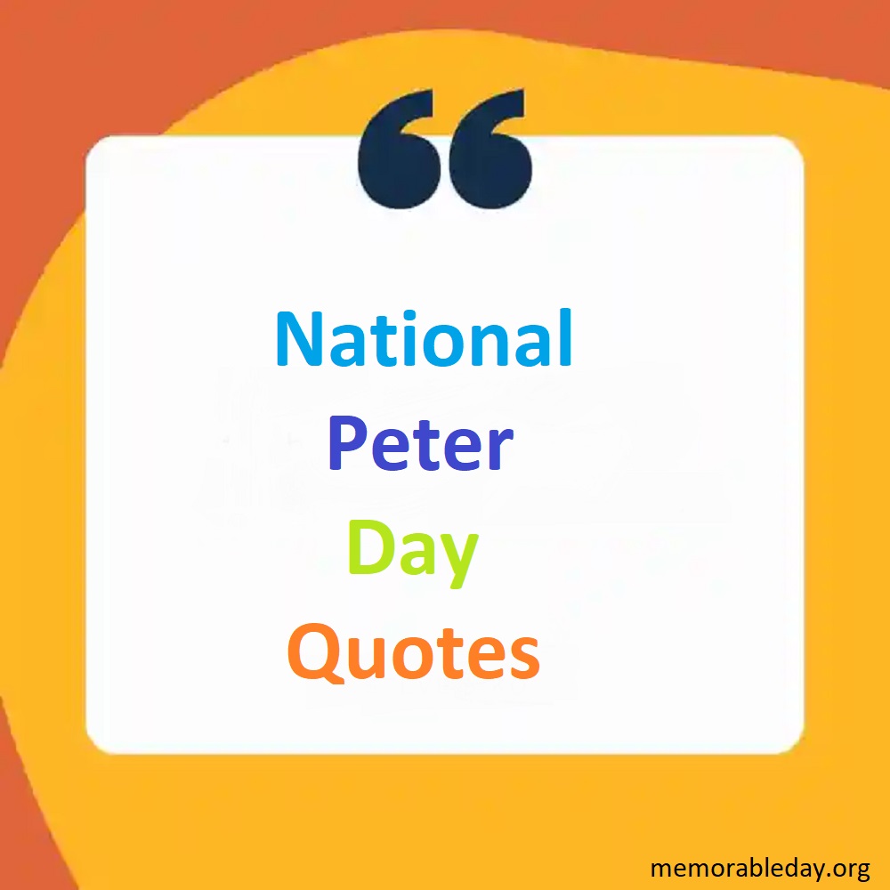 National Peter Day Quotes Pic