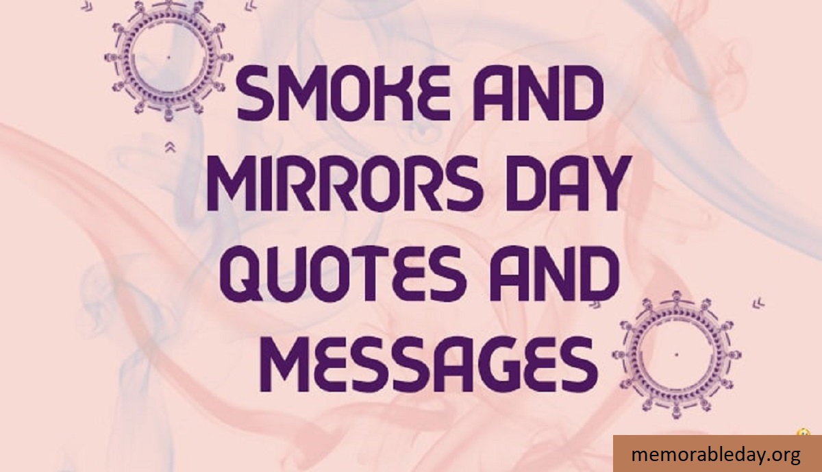 National Smoke and Mirrors Day Quotes Pic