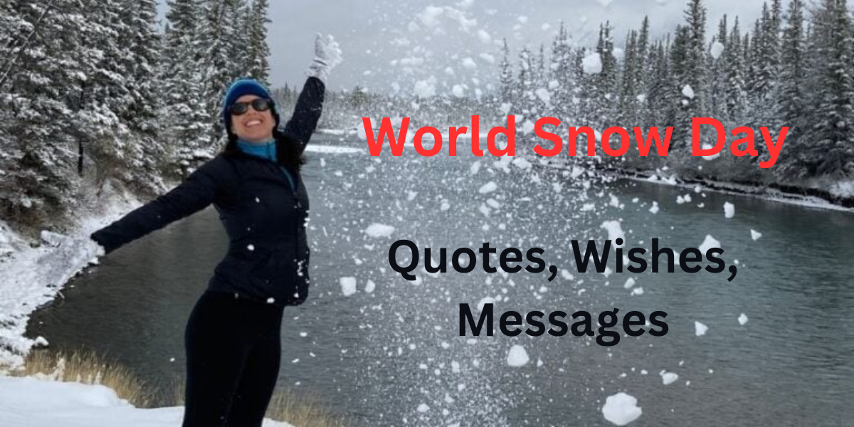 World Snow Day Quotes, Wishes, Messages