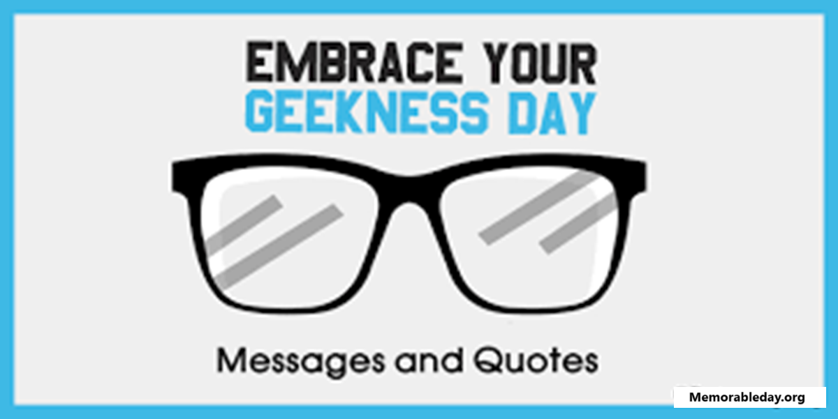 Embrace Your Geekness Day Quotes pic