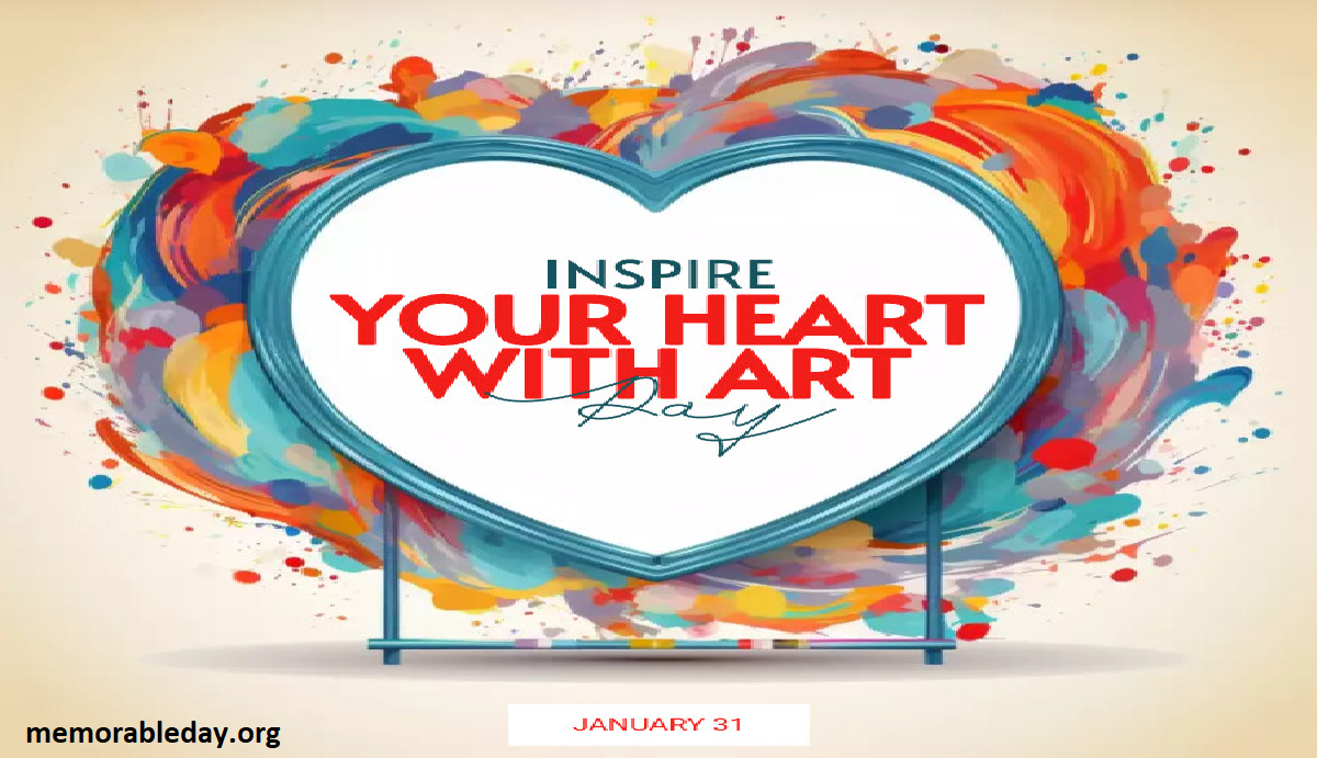 Inspire Your Heart With Art Day Quotes