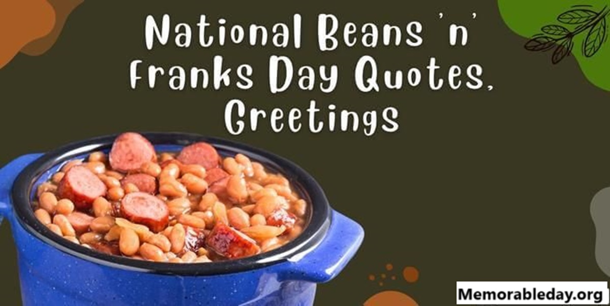 NATIONAL BEANS ‘N’ FRANKS DAY Quotes pic