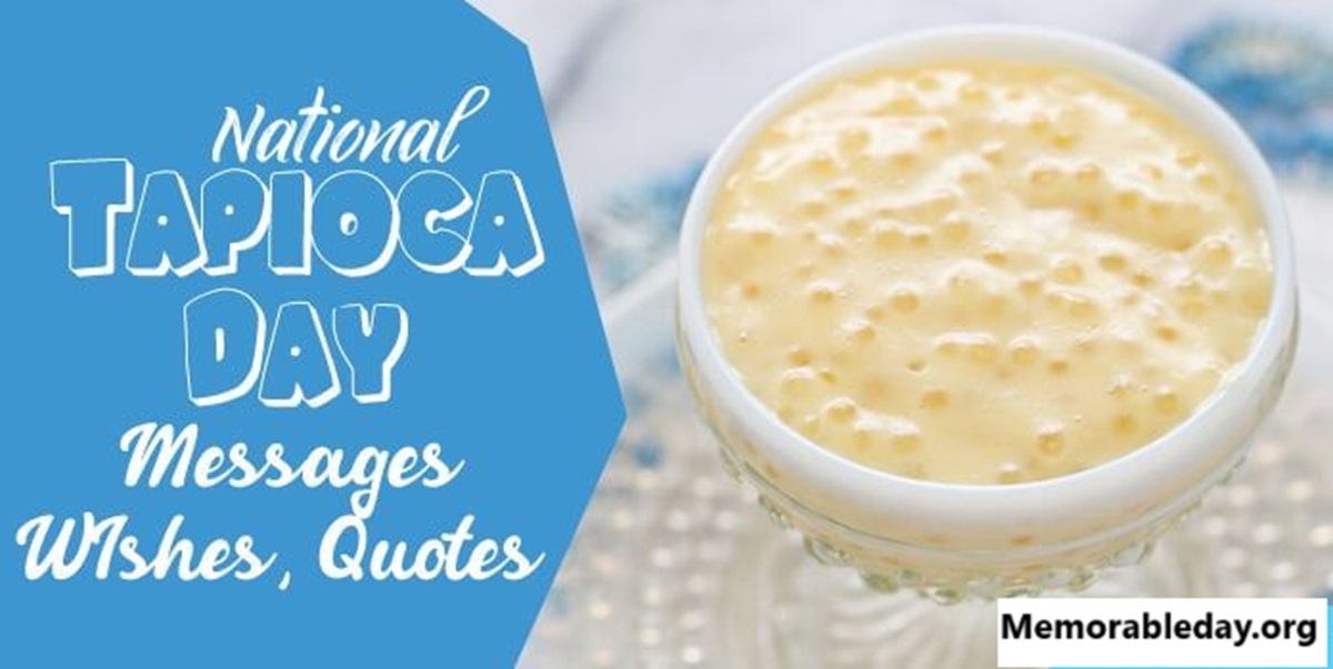 NATIONAL TAPIOCA PUDDING DAY Quotes pic