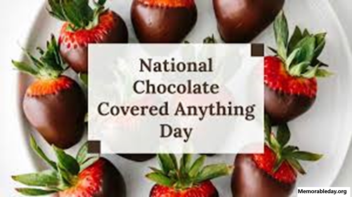 National Chocolate Covered Anything Days