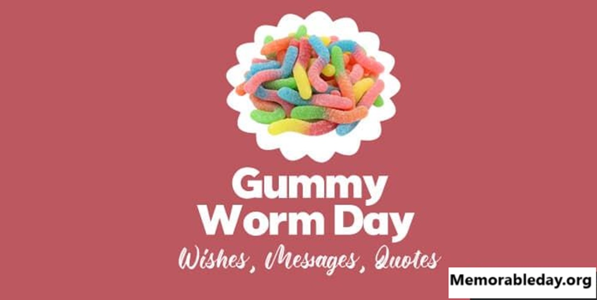 National Gummi Worm Day Quotes pic