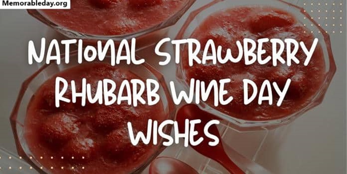 National Strawberry Rhubarb Wine Day Quotes pic