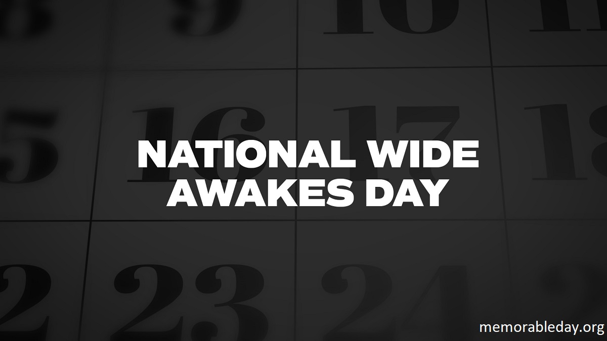 National Wide Awakes Day Pic