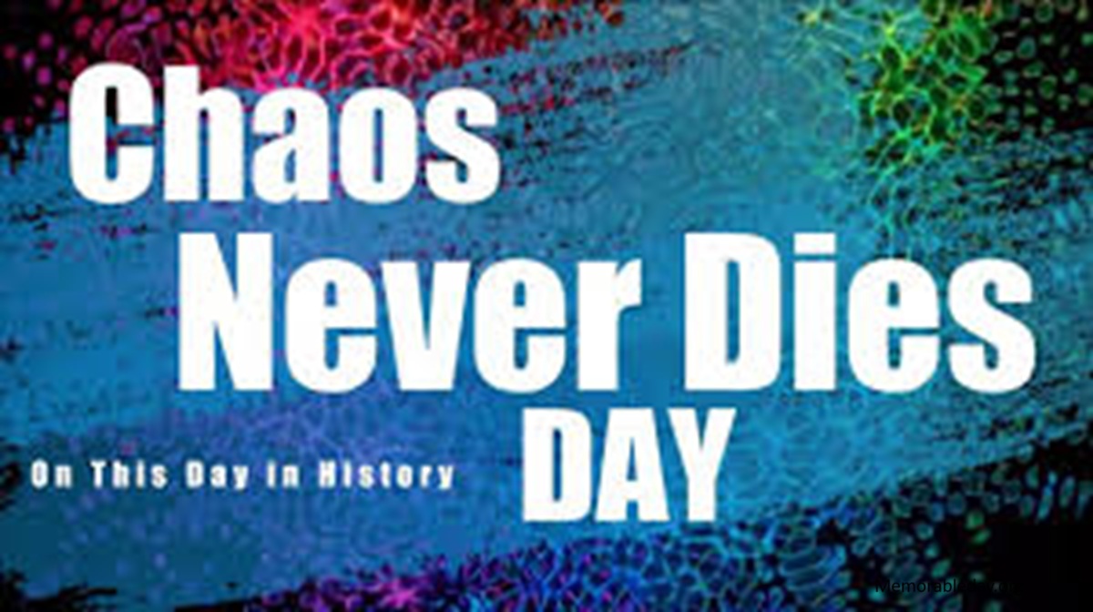 Chaos Never Dies Day