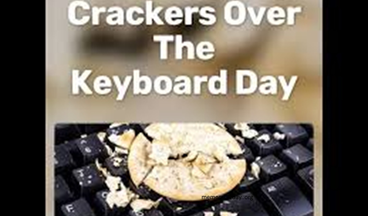 Crackers Over The Keyboard Day