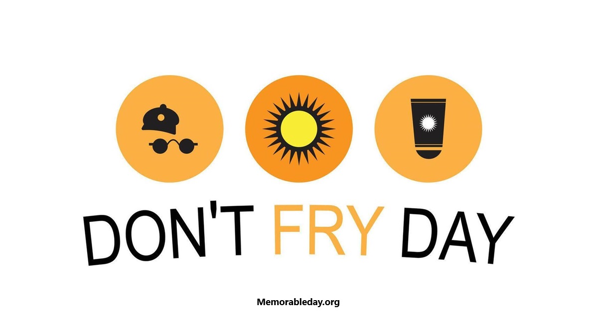 Don’t Fry Days