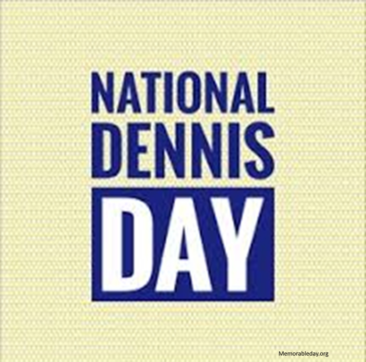 National Dennis Day