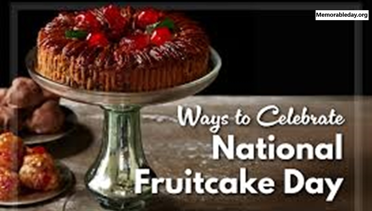 National Fruitcake Days