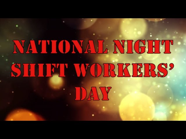 National Night Shift Workers Day