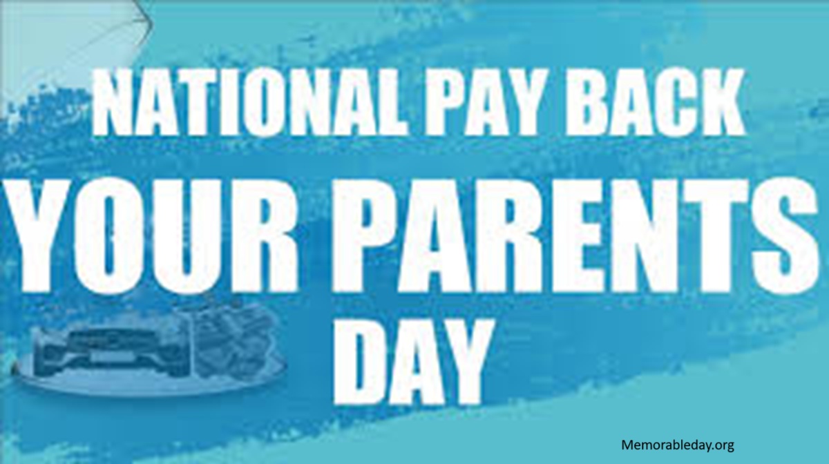 National Pay Back Your Parents Day