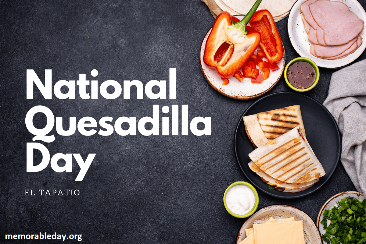 National Quesadilla Day Pic