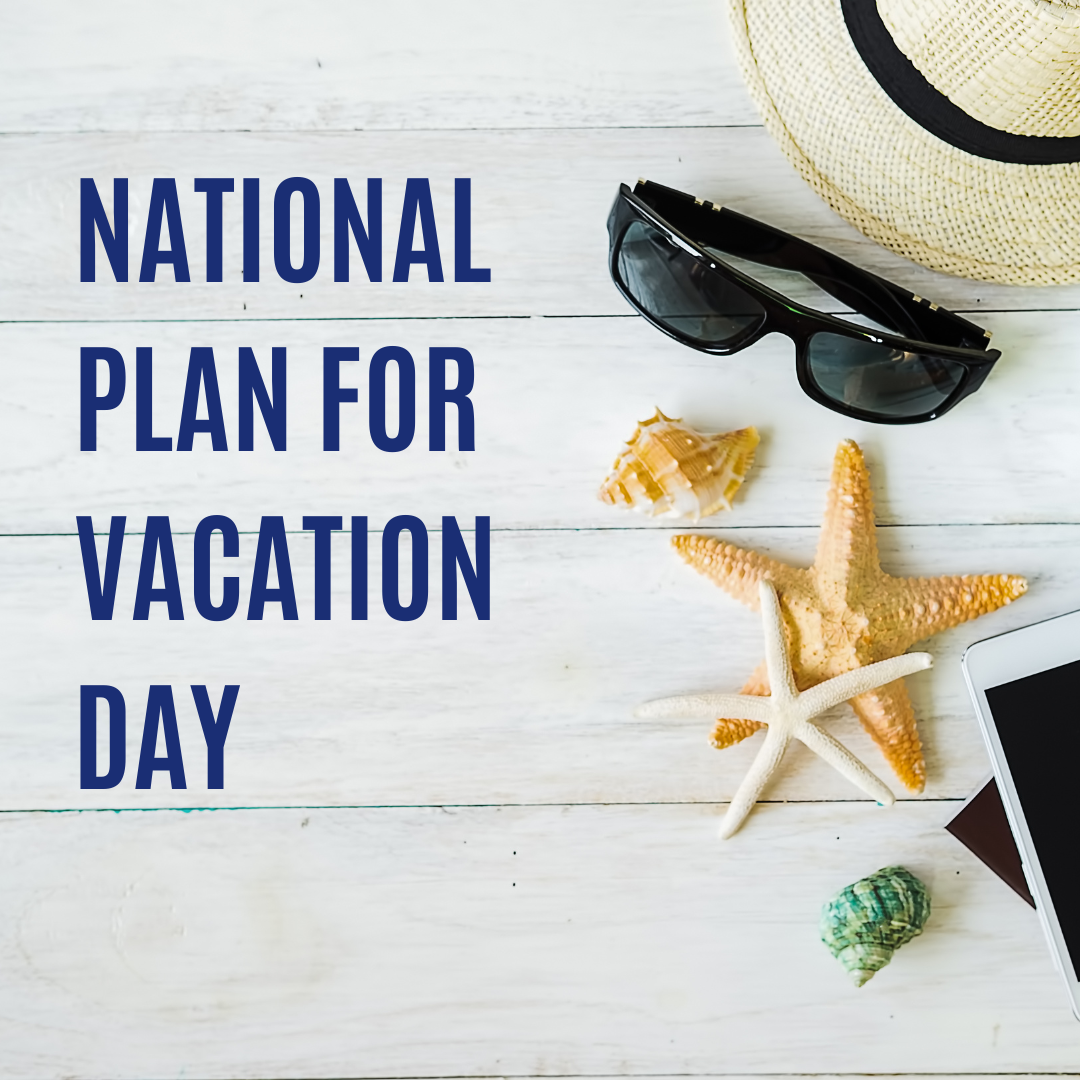 Escape the Everyday: Celebrate National Plan for Vacation Day on January 28th!